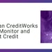 Experian CreditWorks Empowers Consumers to Monitor, Improve, and Protect Their Credit Scores