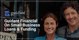 Guidant Financial On Small Business Loans & Funding