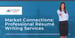 Market Connections Résumé-Writing Service Helps Professionals Land High-Paying Jobs and Reduce Debt