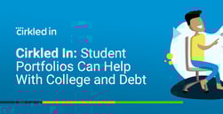 Cirkled In: Reducing Student Debt by Helping Students Showcase Themselves for Scholarship Applications and More