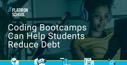 Coding Bootcamps Such as Flatiron School Offer Valuable Tech Education to Boost College ROI and Help Students Reduce Debt