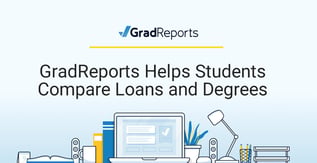 GradReports Helps Students Compare Loans and Degrees