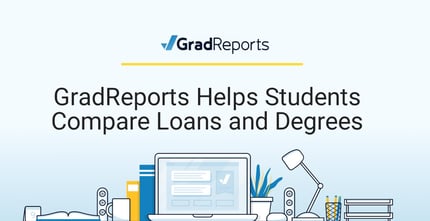 Gradreports Helps Students Compare Loans And Degrees