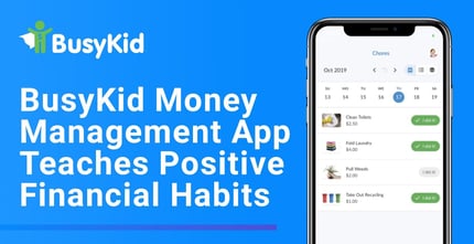 Busykid Money Management App Teaches Positive Financial Habits