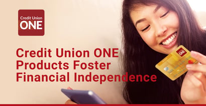 Credit Union One Products Foster Financial Independence