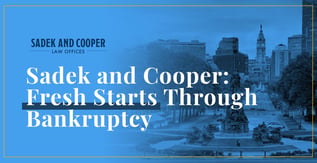 Sadek and Cooper: Fresh Starts Through Bankruptcy