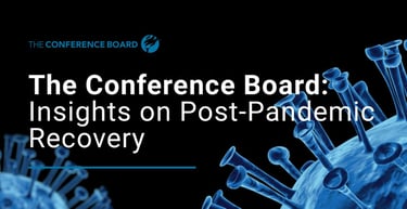 The Conference Board Offers Insights On Post Pandemic Recovery