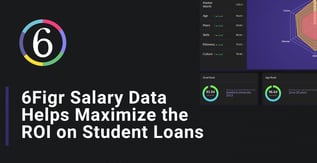 6Figr Salary Data Helps Maximize the ROI on Student Loans