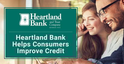 Heartland Bank And Trust Helps Consumers Improve Credit Heartland Bank And Trust Helps Consumers Improve Credit