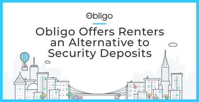 Obligo Offers Renters An Alternative To Security Deposits Obligo Offers Renters An Alternative To Security Deposits