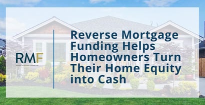 Rmf Helps Homeowners Turn Their Home Equity Into Cash