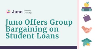 Juno Offers Group Bargaining on Student Loans