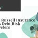 William Russell Insurance Can Reduce Debt Risk for Consumers Living and Working Abroad