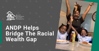 Andp Helps Bridge The Racial Wealth Gap Andp Helps Bridge The Racial Wealth Gap