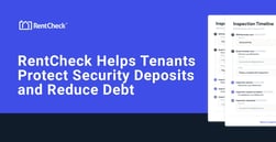RentCheck Self-Service Property Inspections Can Help Tenants Protect Security Deposits and Reduce Debt