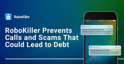 The Robokiller App Prevents And Scams That Could Lead To Debt