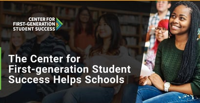 The Center For First Generation Student Success Helps Schools