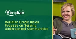 Veridian Credit Union Serves Underbanked Communities and Teaches Financial Literacy