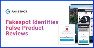 Fakespot Extension and App Identify False Product Reviews