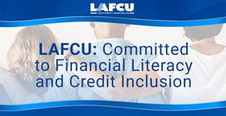 LAFCU: Committed to Financial Literacy and Credit Inclusion