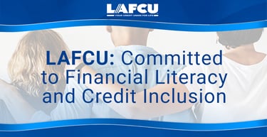 Lafcu Is Committed To Financial Literacy And Inclusion