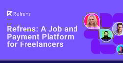 Refrens Connects Freelancers to Global Opportunities and Helps Them Manage Clients and Payments