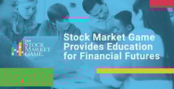 Stock Market Game Provides Hands-On Education that Prepares Students for their Financial Futures