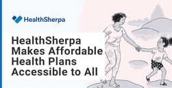 HealthSherpa Reduces Risk of Debt and Credit Hits by Making Affordable Plans Accessible to All
