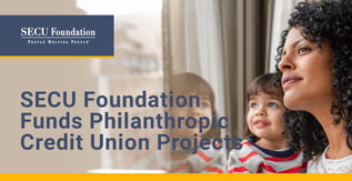 SECU Foundation Funds Philanthropic Credit Union Projects  