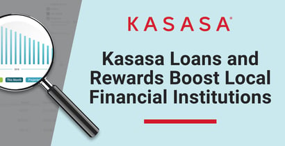Kasasa Loans And Rewards Boost Local Financial Institutions