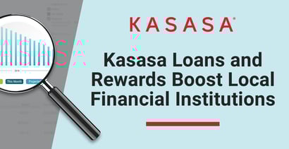 Kasasa Loans And Rewards Boost Local Financial Institutions Kasasa Loans And Rewards Boost Local Financial Institutions