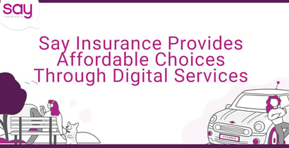 Say Insurance Provides Affordable Choices Through Digital Services