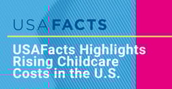 USAFacts Highlights the Impact of Rising Child Care Costs on Low-Income Families in America