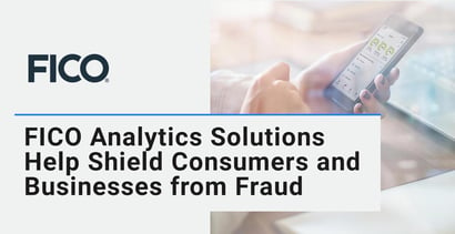 Fico Analytics Solutions Help Shield Consumers And Businesses From Fraud