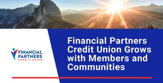 Financial Partners Credit Union Grows with Members and Communities