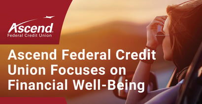 Ascend Federal Credit Union Focuses On Financial Well Being