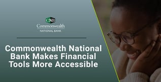 Commonwealth National Bank Makes Financial Tools More Accessible