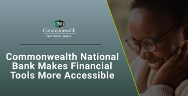 Commonwealth National Bank Makes Financial Tools More Accessible