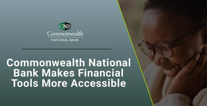 Commonwealth National Bank Makes Financial Tools More Accessible Commonwealth National Bank Makes Financial Tools More Accessible