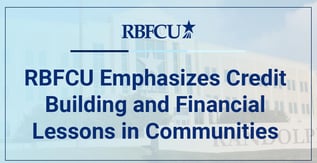 RBFCU Emphasizes Credit Building and Financial Lessons in Communities