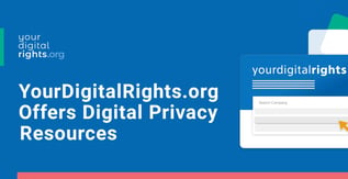 YourDigitalRights.org Offers Digital Privacy ​​Resources