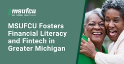 MSU Federal Credit Union Fosters Financial Literacy and Fintech Innovation Through Its Incubator