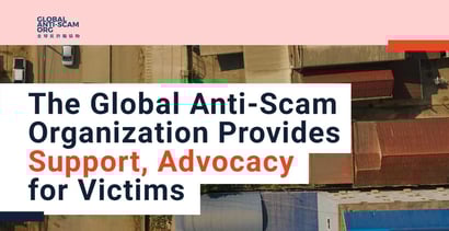 The Global Anti Scam Organization Provides Support And Advocacy For Victims The Global Anti Scam Organization Provides Support And Advocacy For Victims