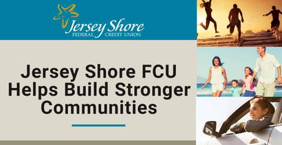 Jersey Shore Fcu Helps Build Stronger Communities