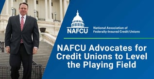 NAFCU Advocates for Credit Unions to Level the Playing Field
