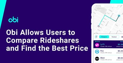 Rideshare Comparison App Obi Can Save You Money Rideshare Comparison App Obi Can Save You Money
