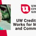 UW Credit Union: Products to Help Members Build Credit and a Commitment to Improve Communities