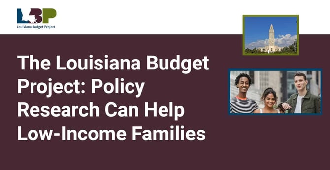 The Louisiana Budget Project Analyzes Policy to Promote Broader Access to Financial Resources