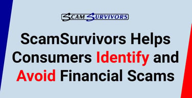 Scamsurvivors Helps Consumers Identify And Avoid Financial Scams