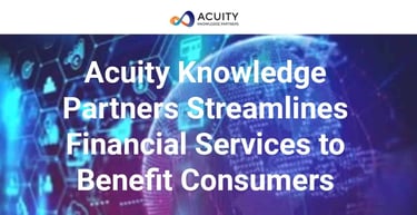 Acuity Knowledge Partners Streamlines Financial Services To Benefit Consumers